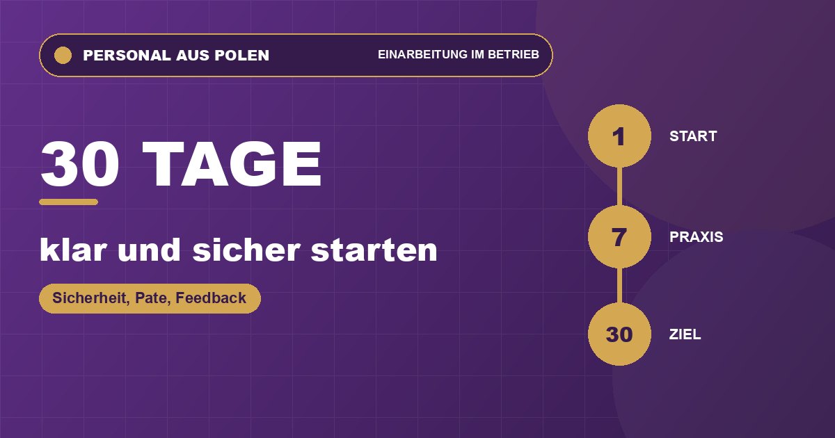 30 Tage für eine klare und sichere Einarbeitung polnischer Mitarbeiter