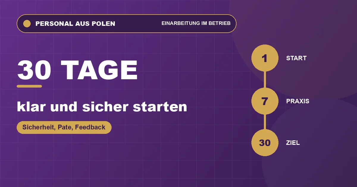 30 Tage für eine klare und sichere Einarbeitung polnischer Mitarbeiter